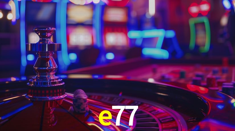 e77